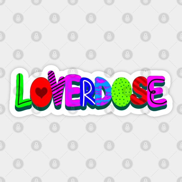 LOVERDOSE Sticker by MAYRAREINART